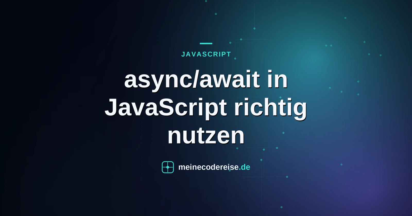 async/await in JavaScript richtig nutzen