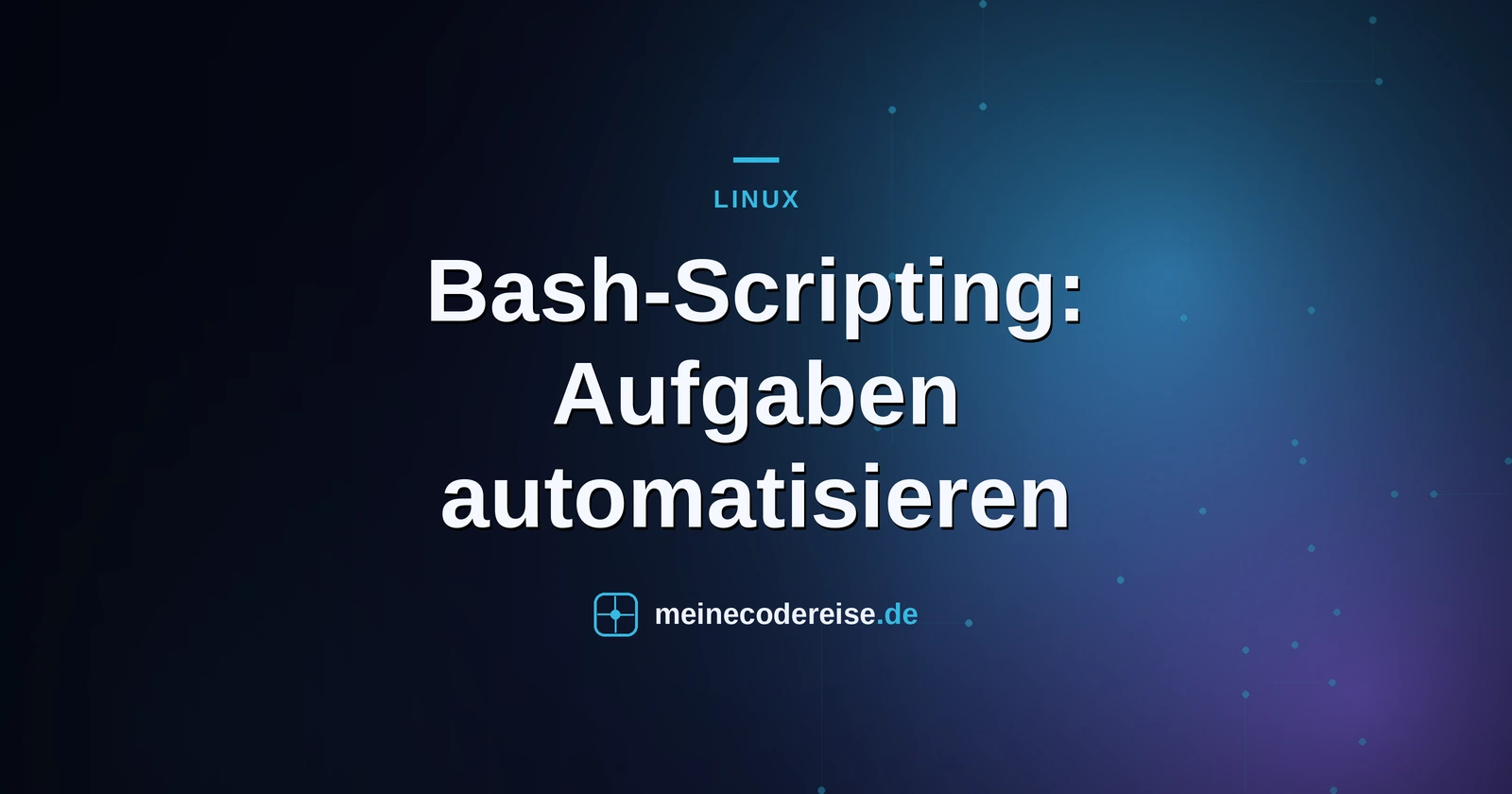 Bash-Scripting: Aufgaben automatisieren