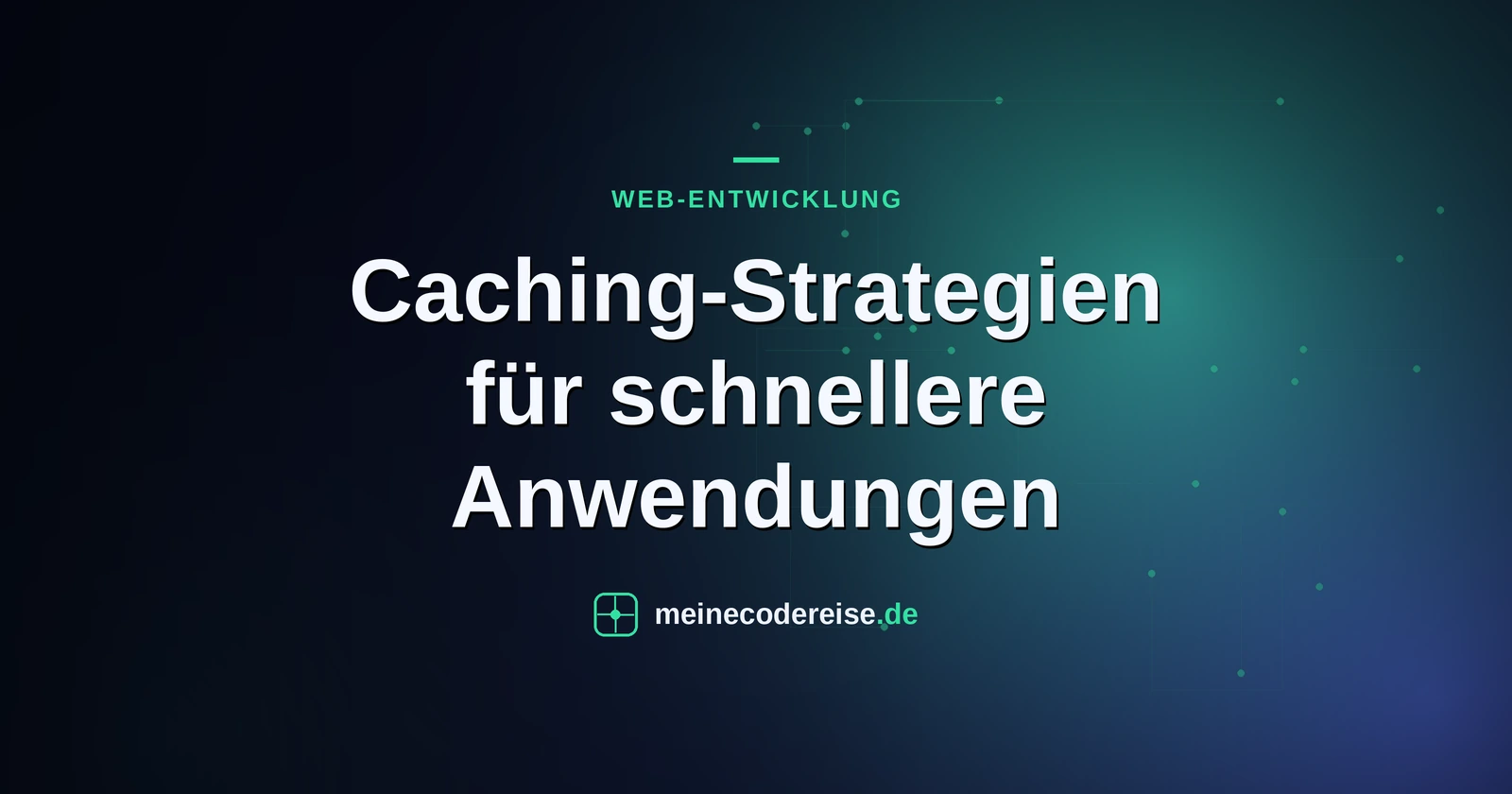 Caching-Strategien für schnellere Anwendungen