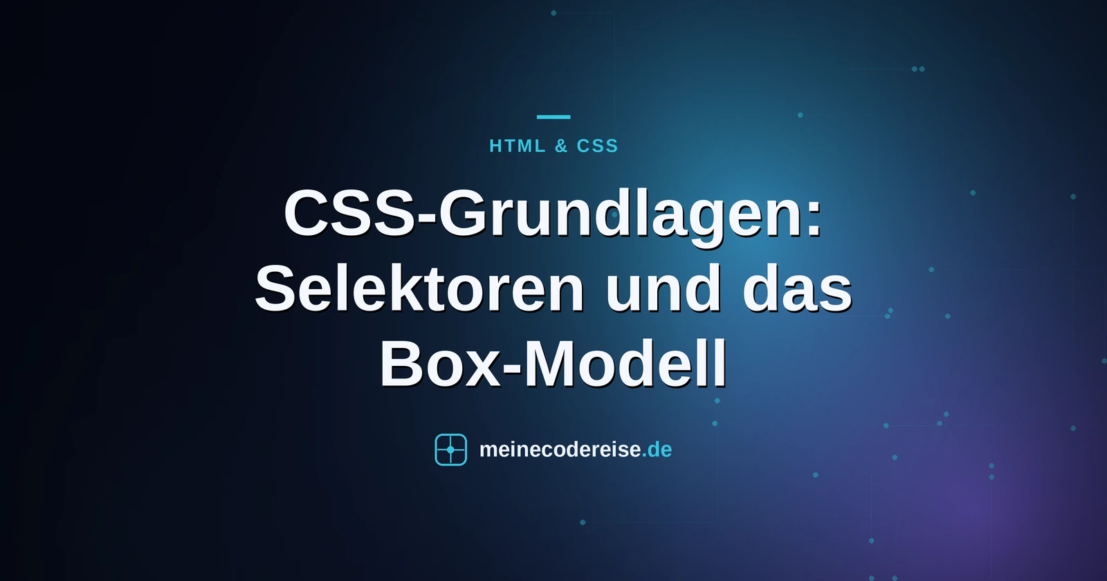 CSS-Grundlagen: Selektoren und das Box-Modell
