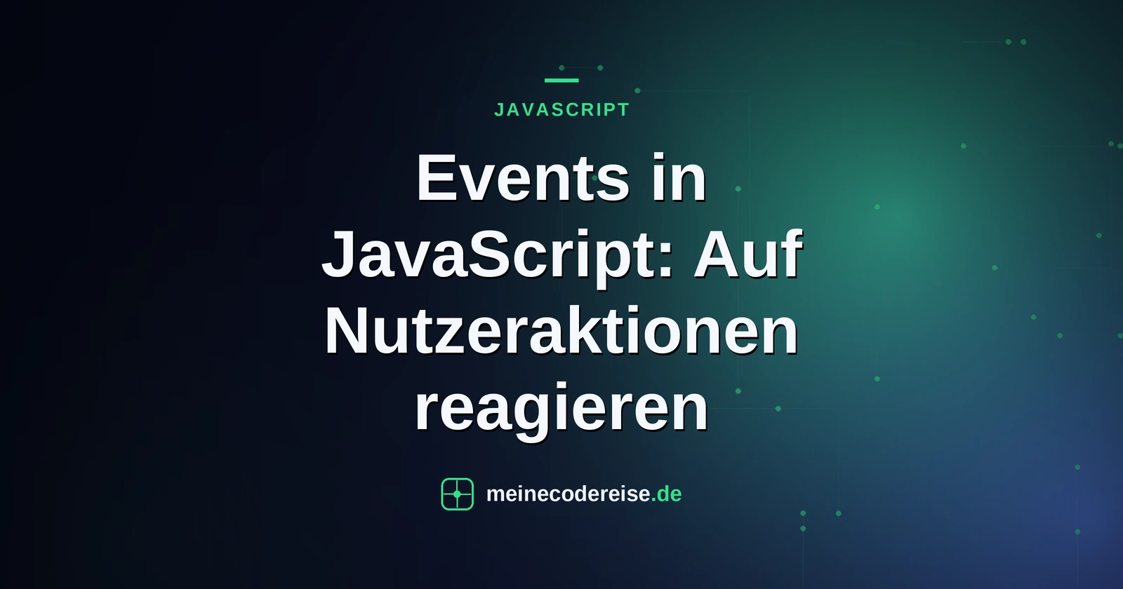 Events in JavaScript: Auf Nutzeraktionen reagieren
