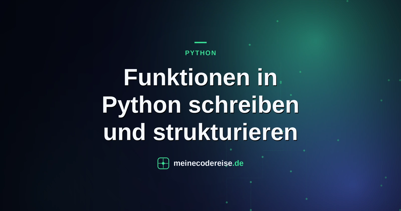 Funktionen in Python schreiben und strukturieren