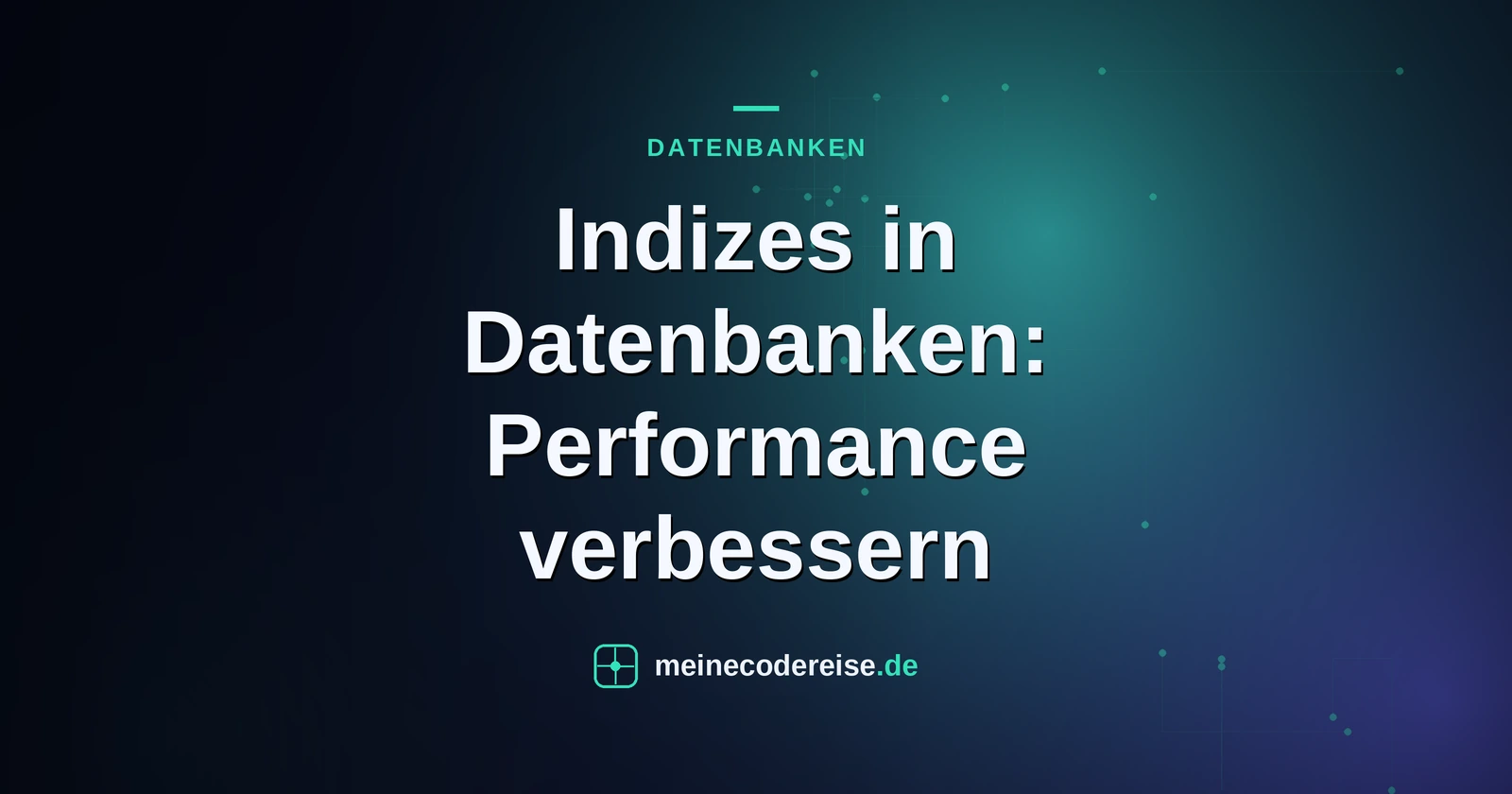 Indizes in Datenbanken: Performance verbessern
