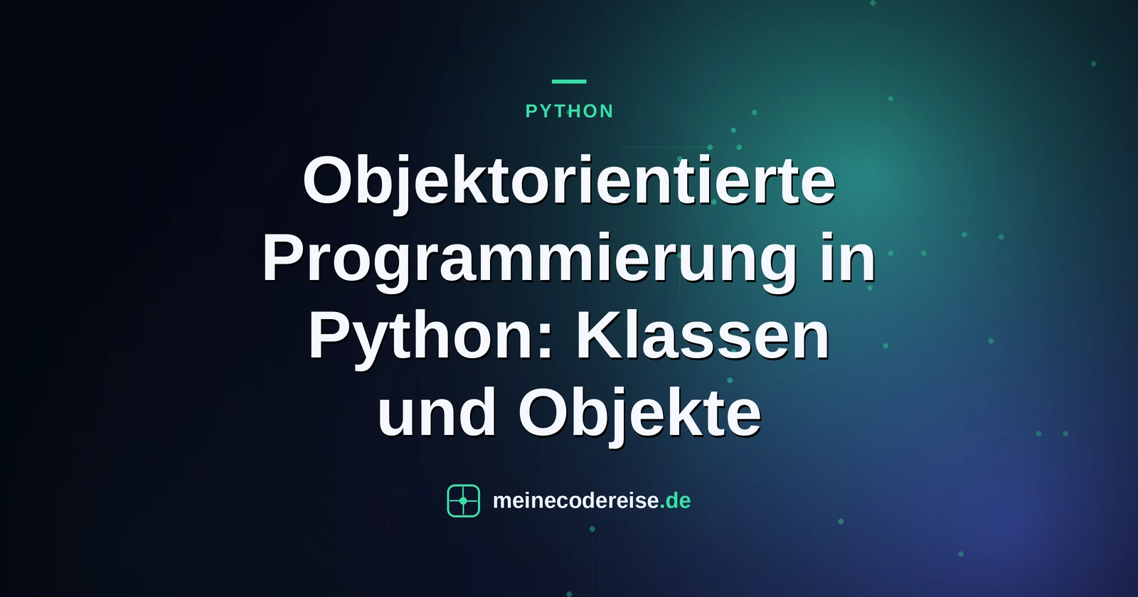 Objektorientierte Programmierung in Python: Klassen und Objekte