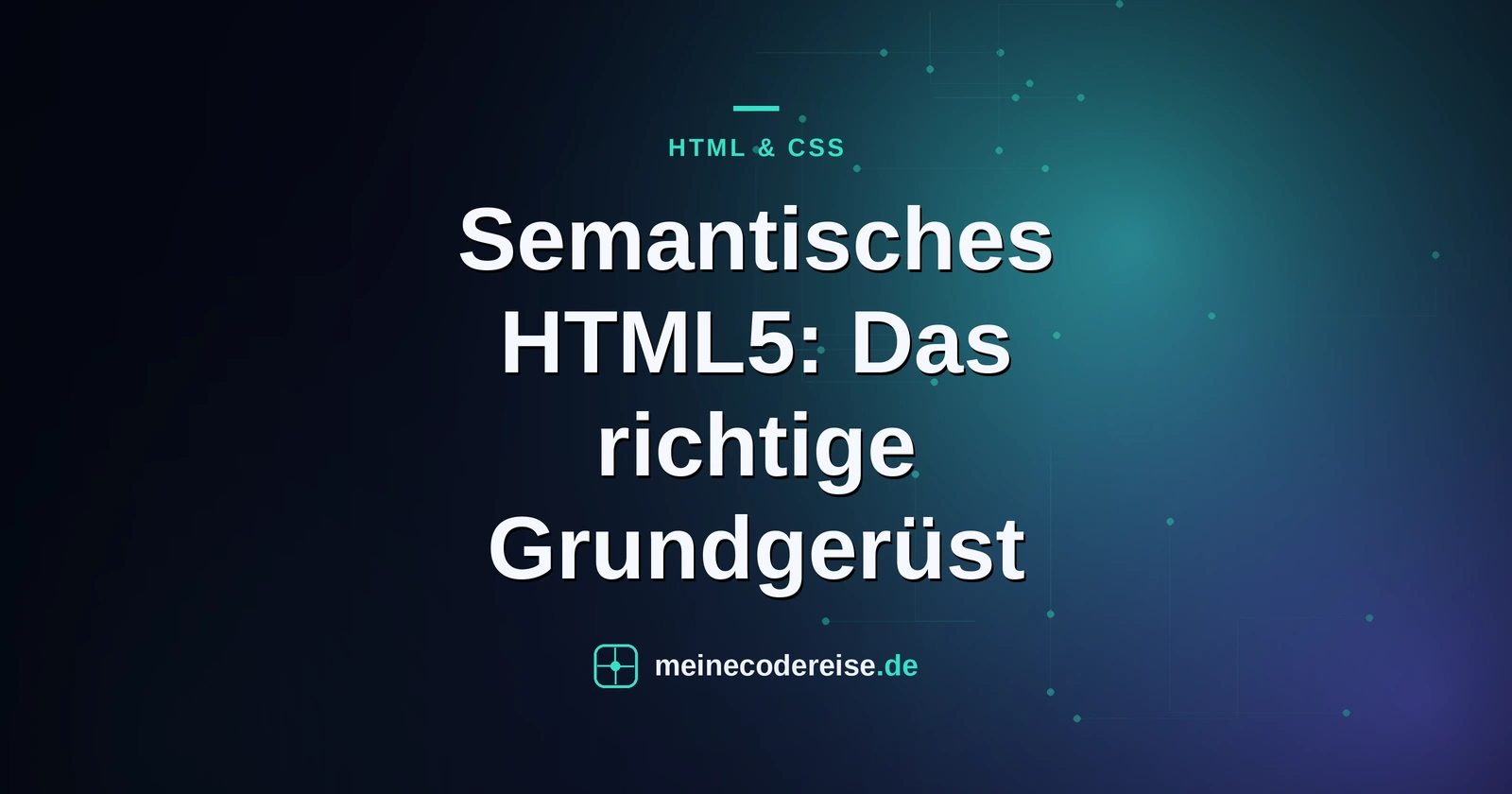 Semantisches HTML5: Das richtige Grundgerüst