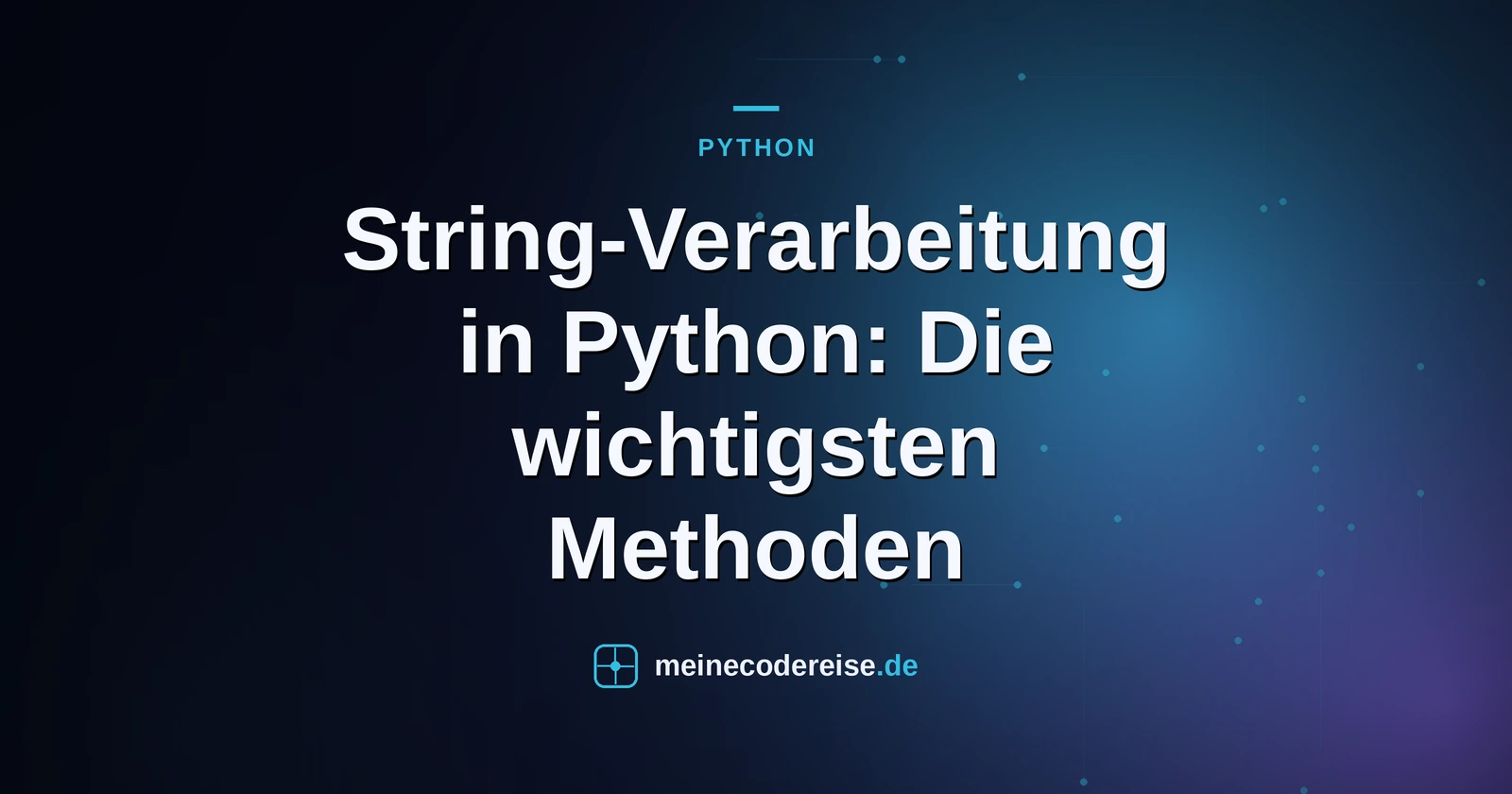 String-Verarbeitung in Python: Die wichtigsten Methoden