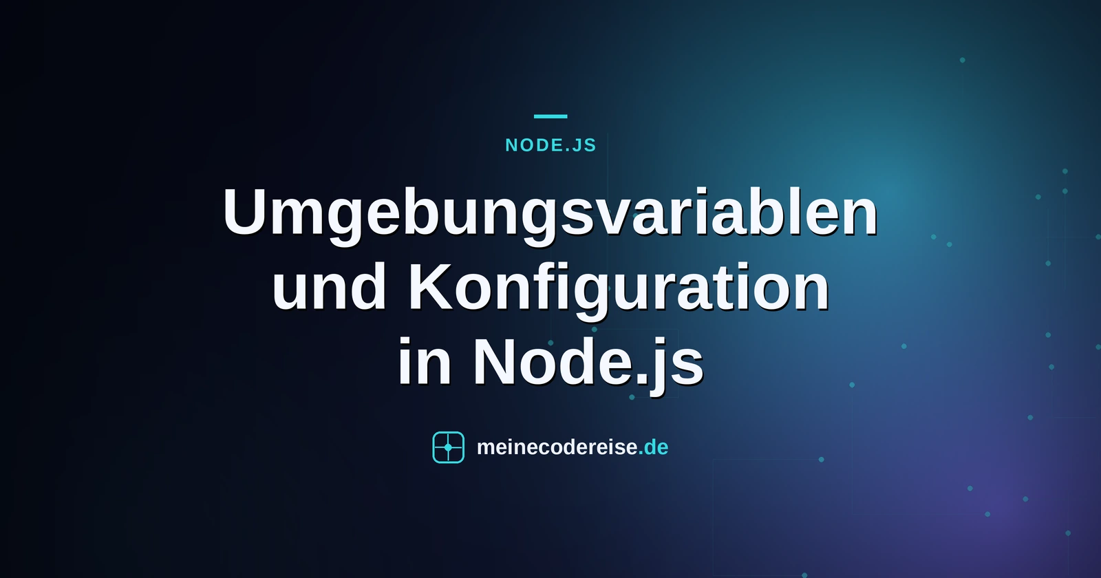 Umgebungsvariablen und Konfiguration in Node.js