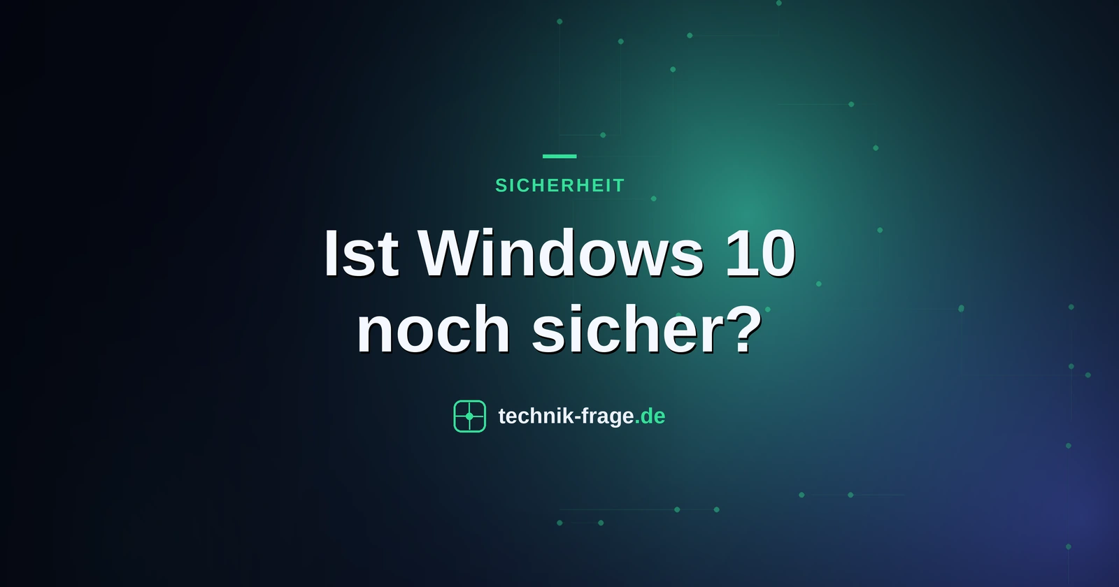 Ist Windows 10 noch sicher?