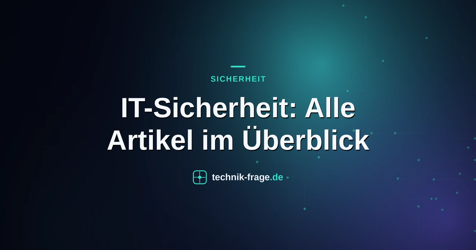 IT-Sicherheit: Alle Artikel im Überblick