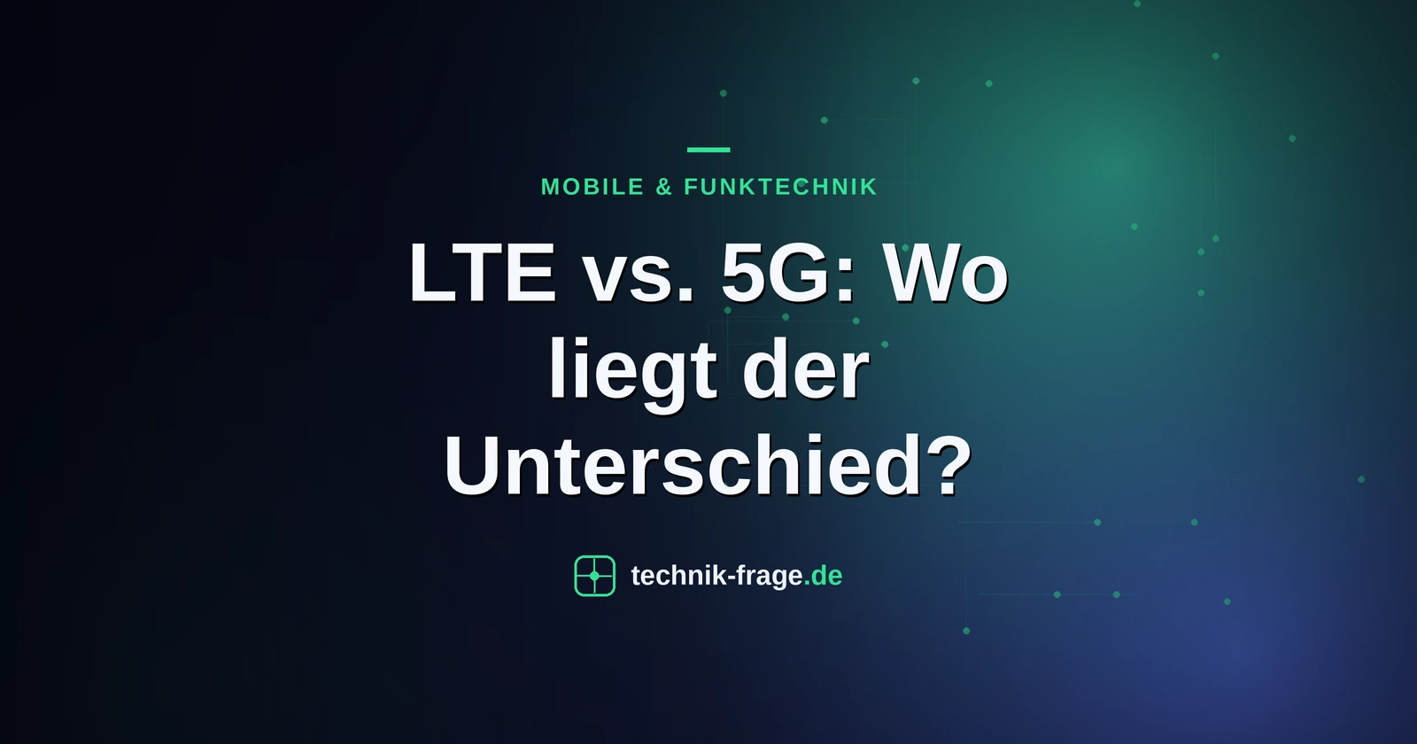 LTE vs. 5G: Wo liegt der Unterschied?