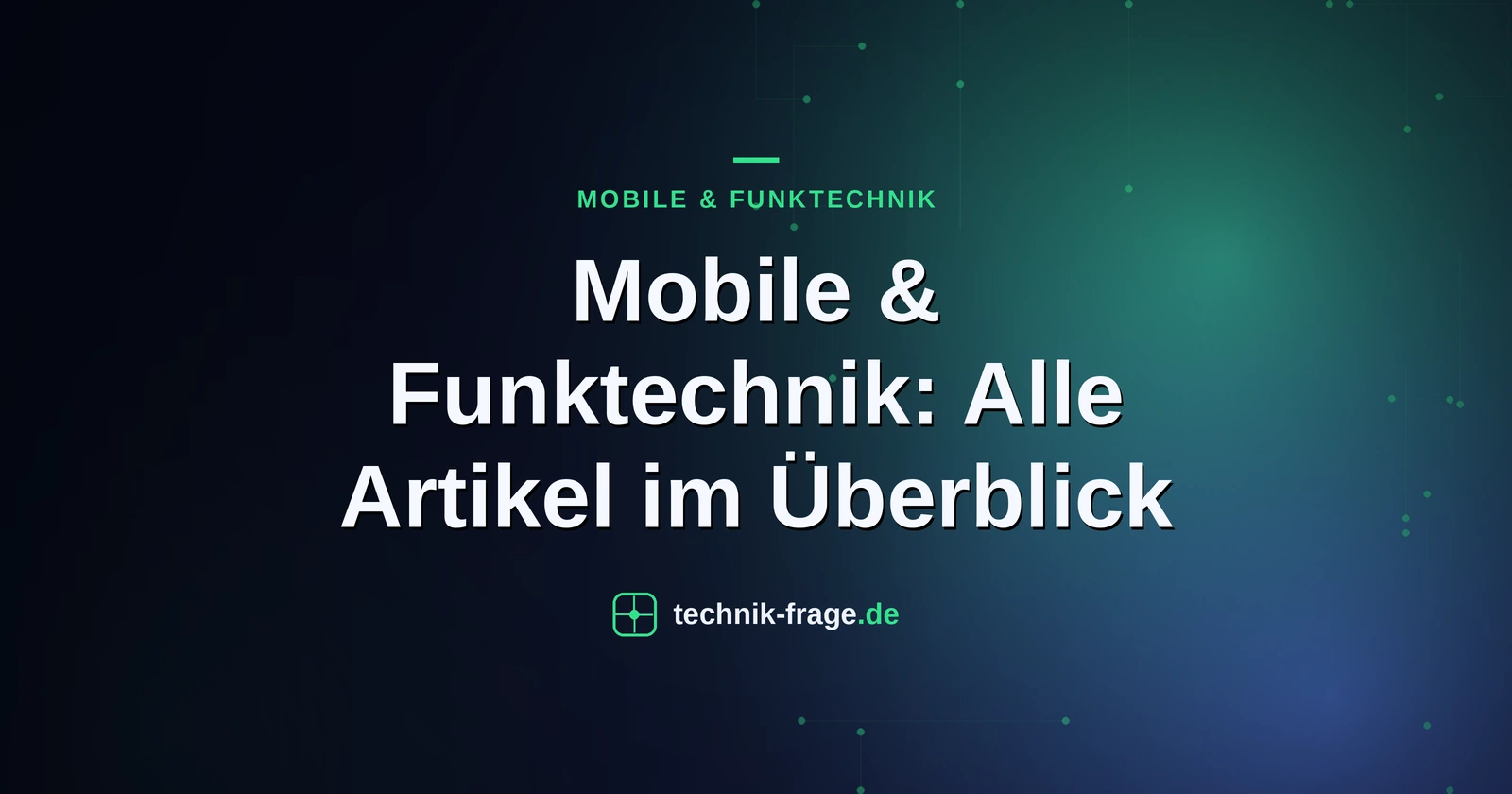 Mobile & Funktechnik: Alle Artikel im Überblick