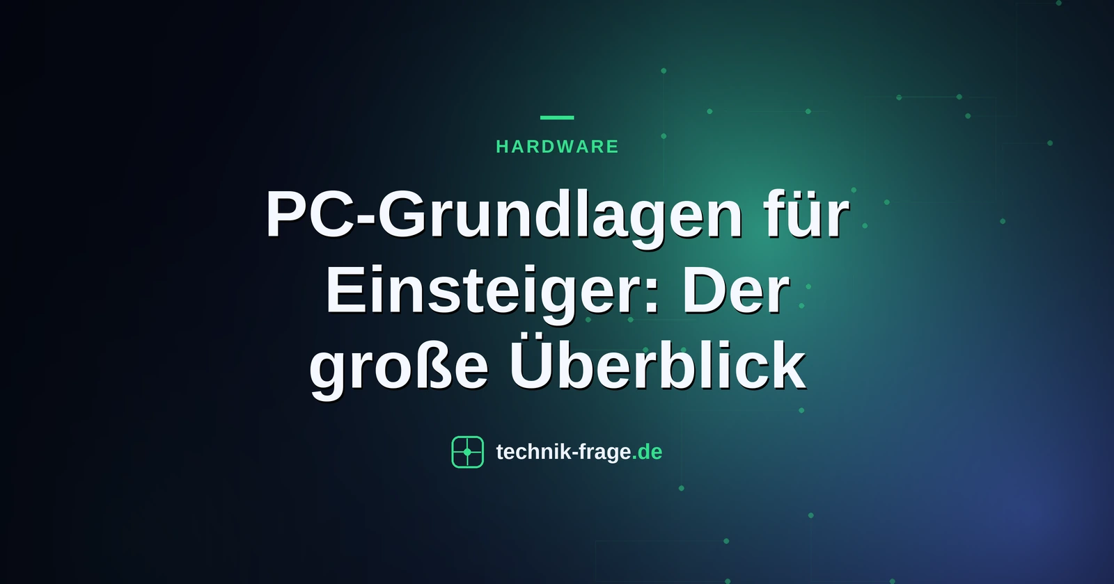 PC-Grundlagen für Einsteiger: Der große Überblick