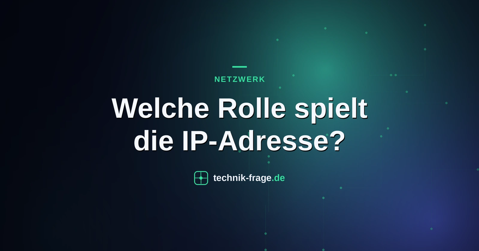 Welche Rolle spielt die IP-Adresse?