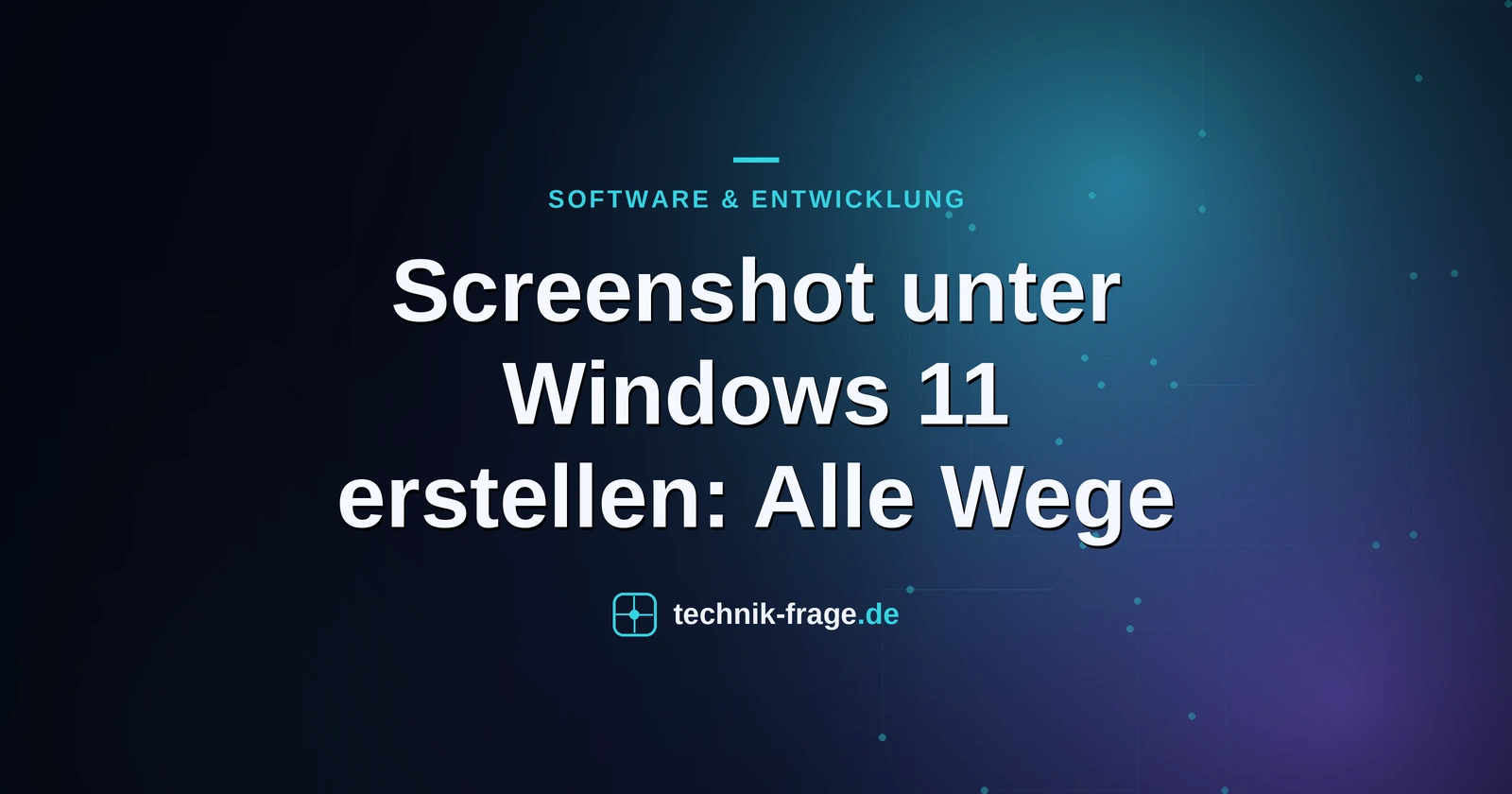 Screenshot unter Windows 11 erstellen: Alle Wege