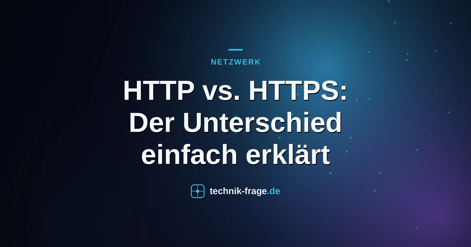 HTTP vs. HTTPS: Der Unterschied einfach erklärt