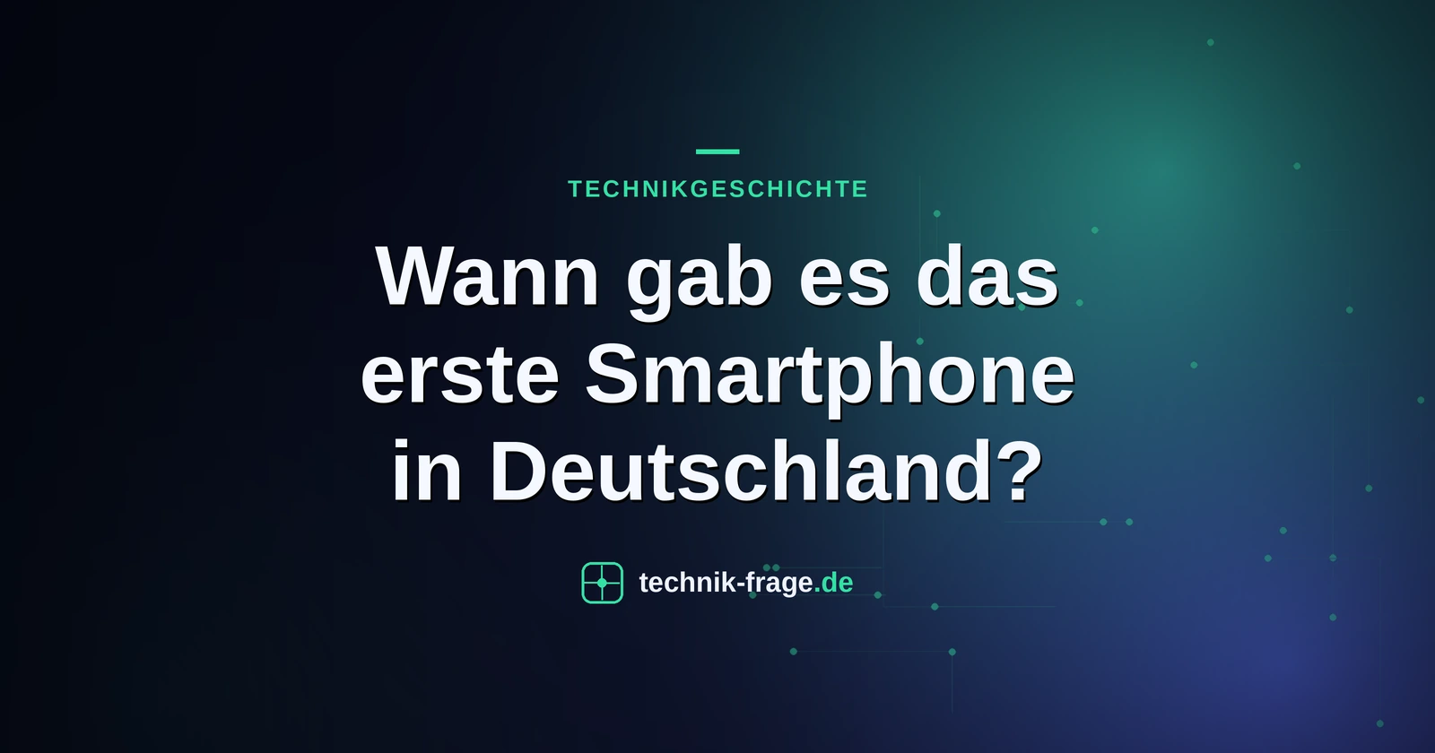 Wann gab es das erste Smartphone in Deutschland?