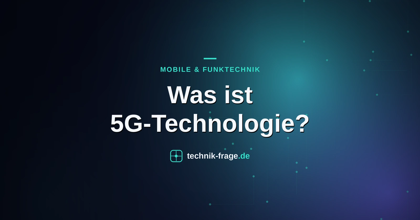 Was ist 5G-Technologie?