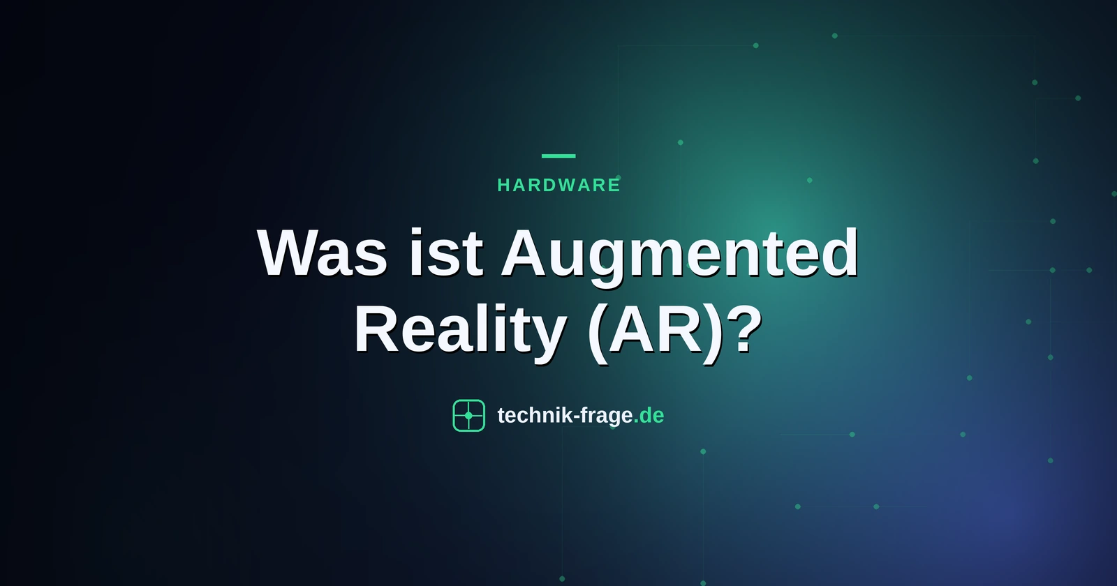 Was ist Augmented Reality (AR)?