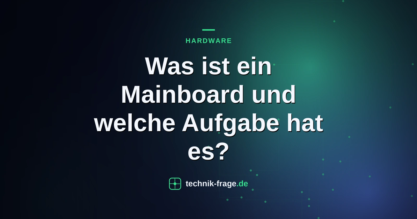 Was ist ein Mainboard und welche Aufgabe hat es?