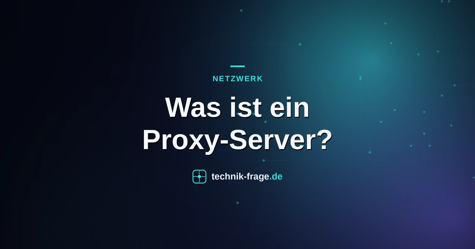Was ist ein Proxy-Server?