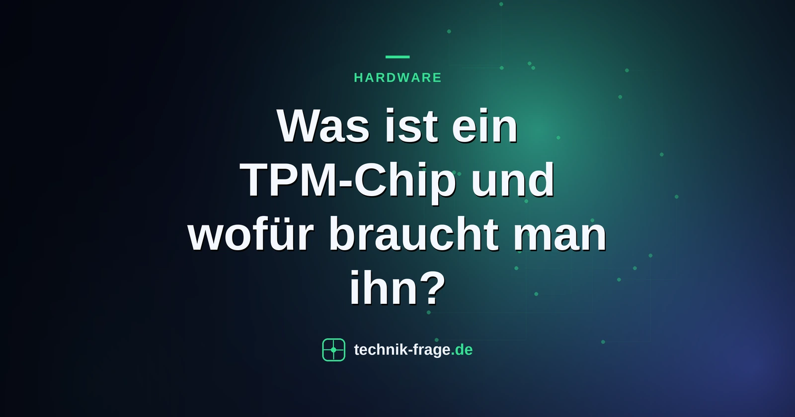 Was ist ein TPM-Chip und wofür braucht man ihn?