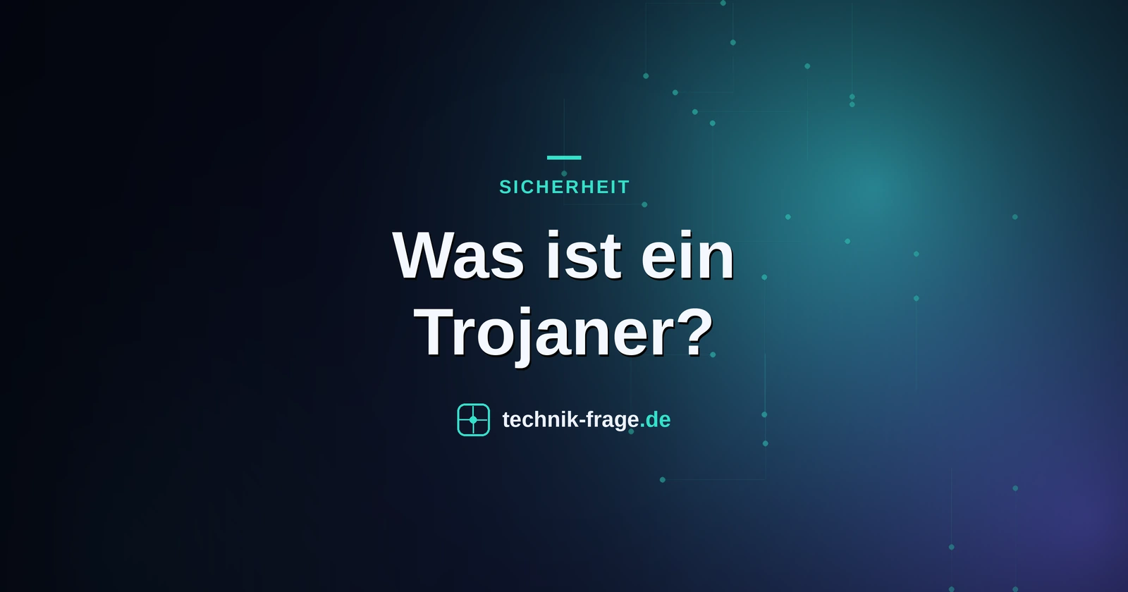 Was ist ein Trojaner?