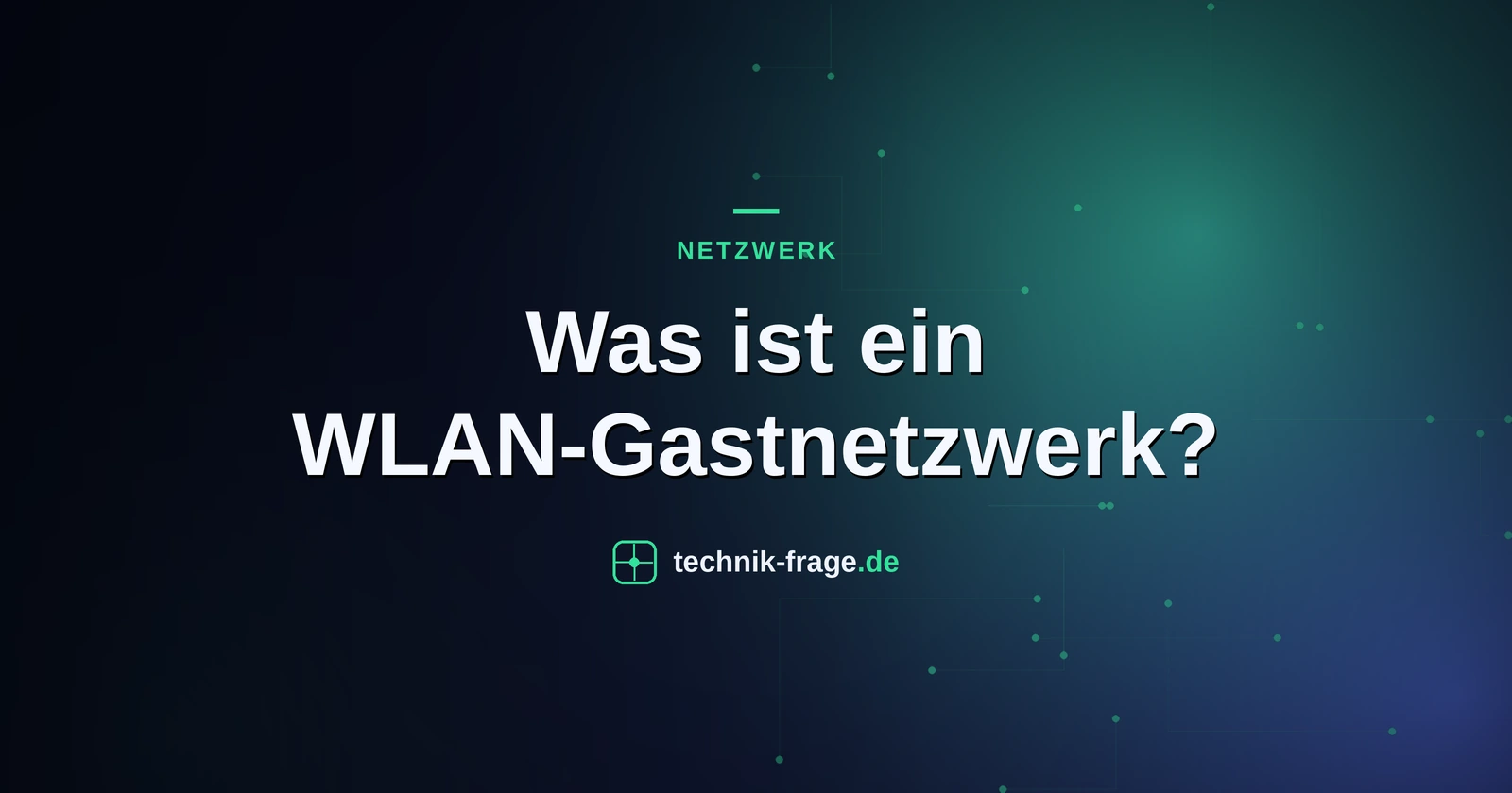 Was ist ein WLAN-Gastnetzwerk?