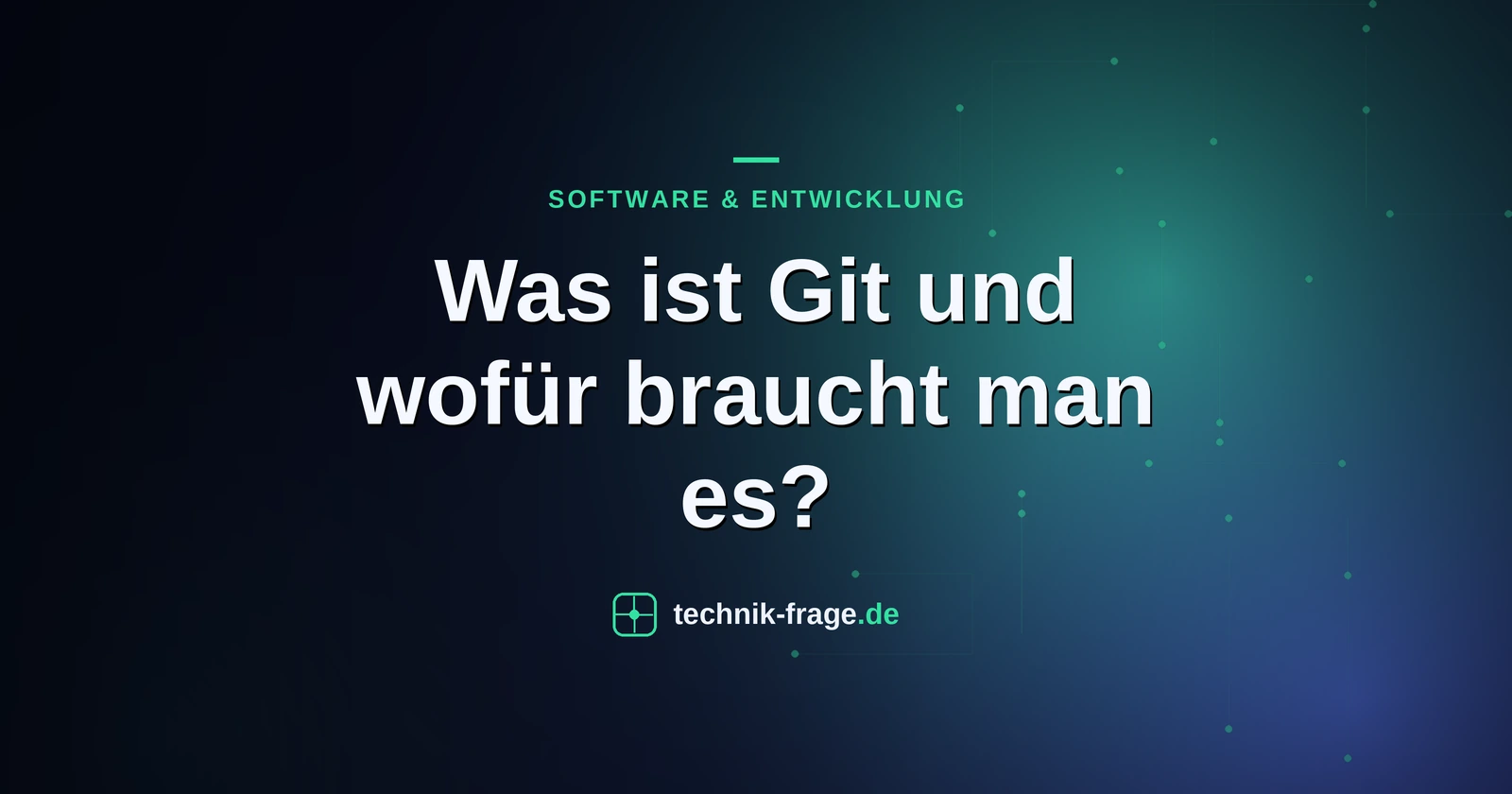 Was ist Git und wofür braucht man es?