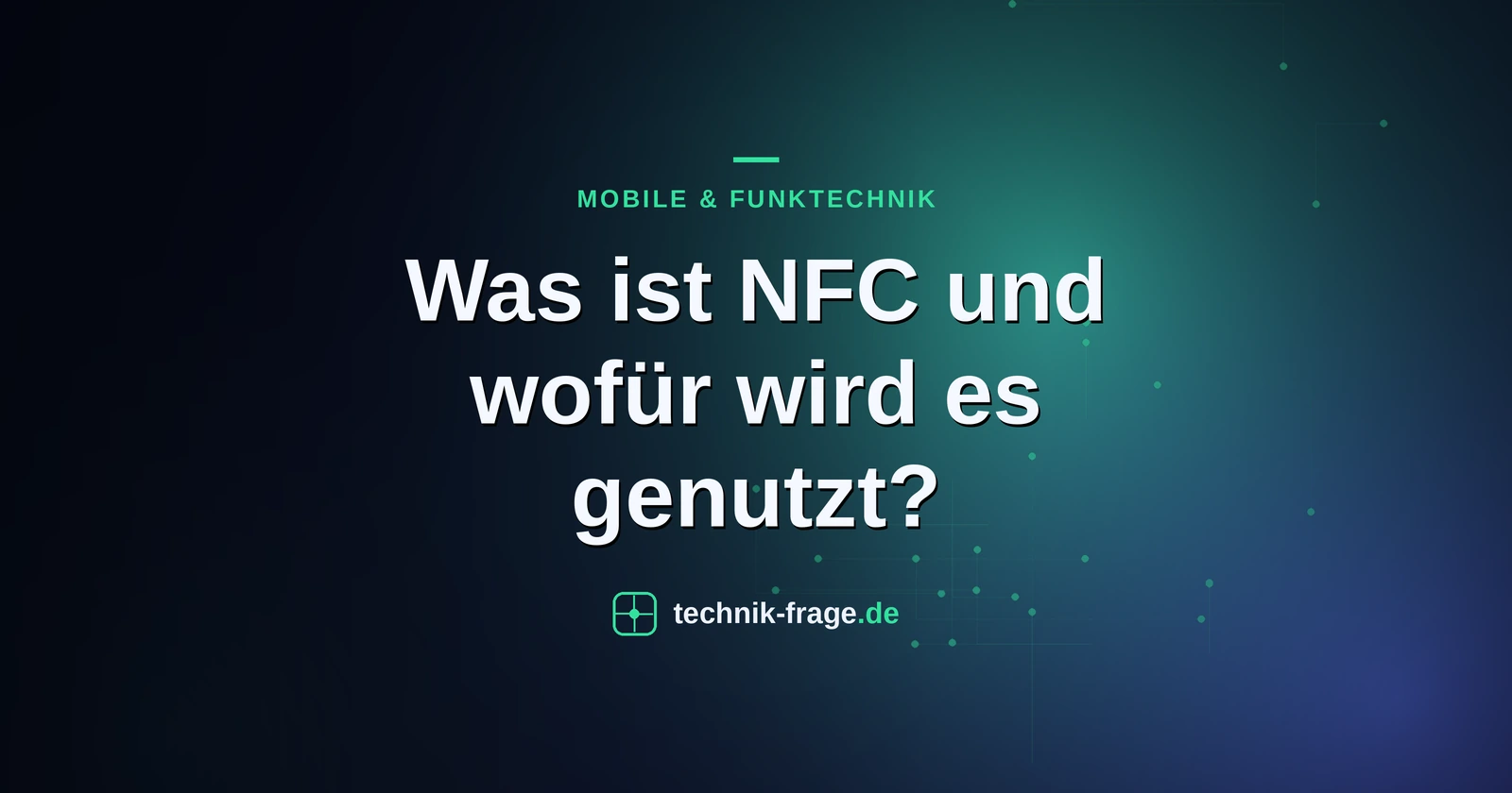 Was ist NFC und wofür wird es genutzt?
