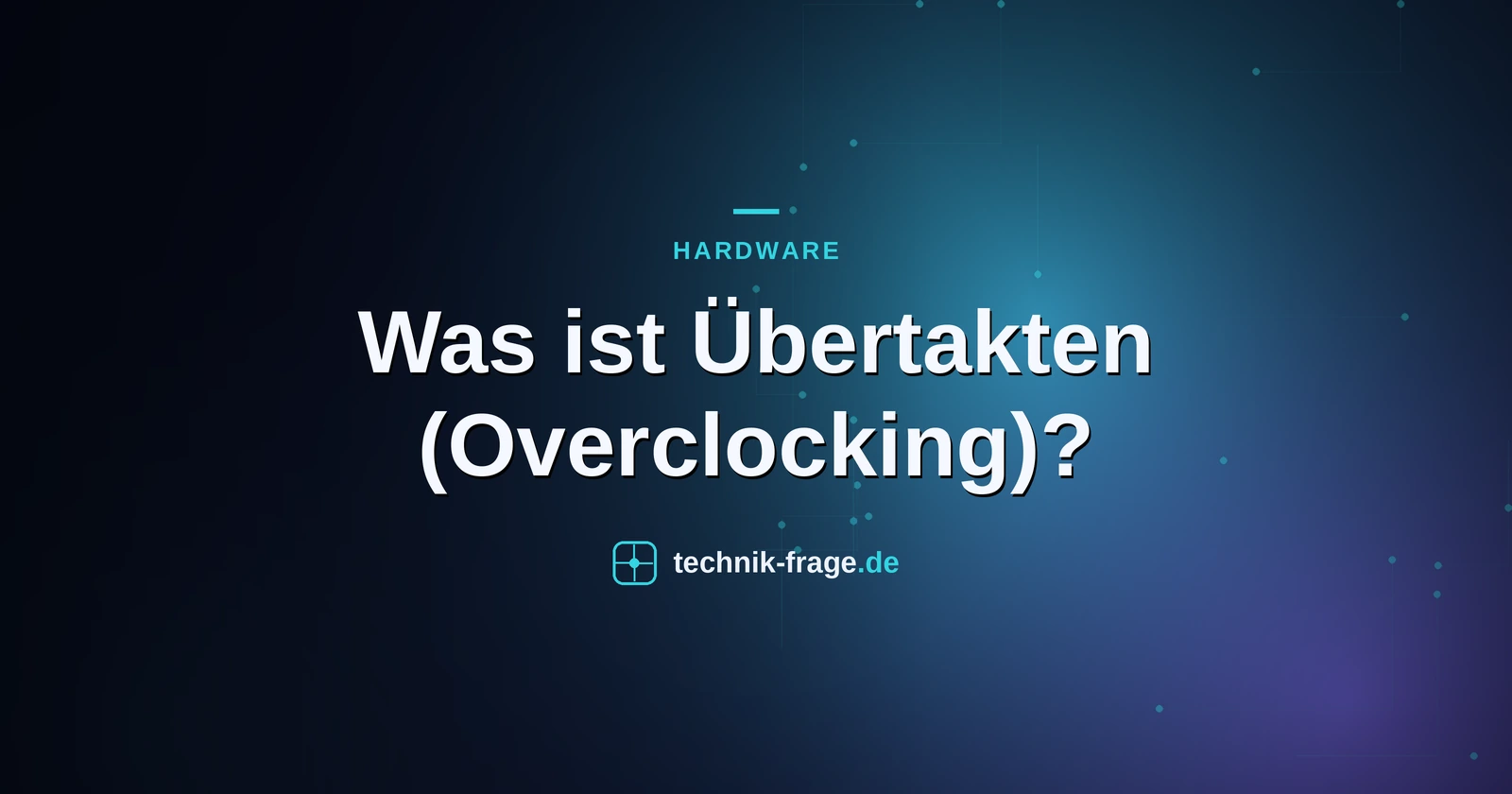 Was ist Übertakten (Overclocking)?