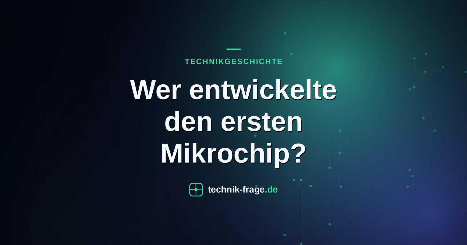 Wer entwickelte den ersten Mikrochip?
