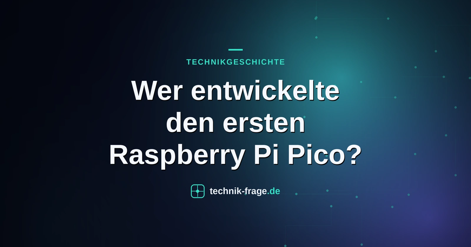 Wer entwickelte den ersten Raspberry Pi Pico?