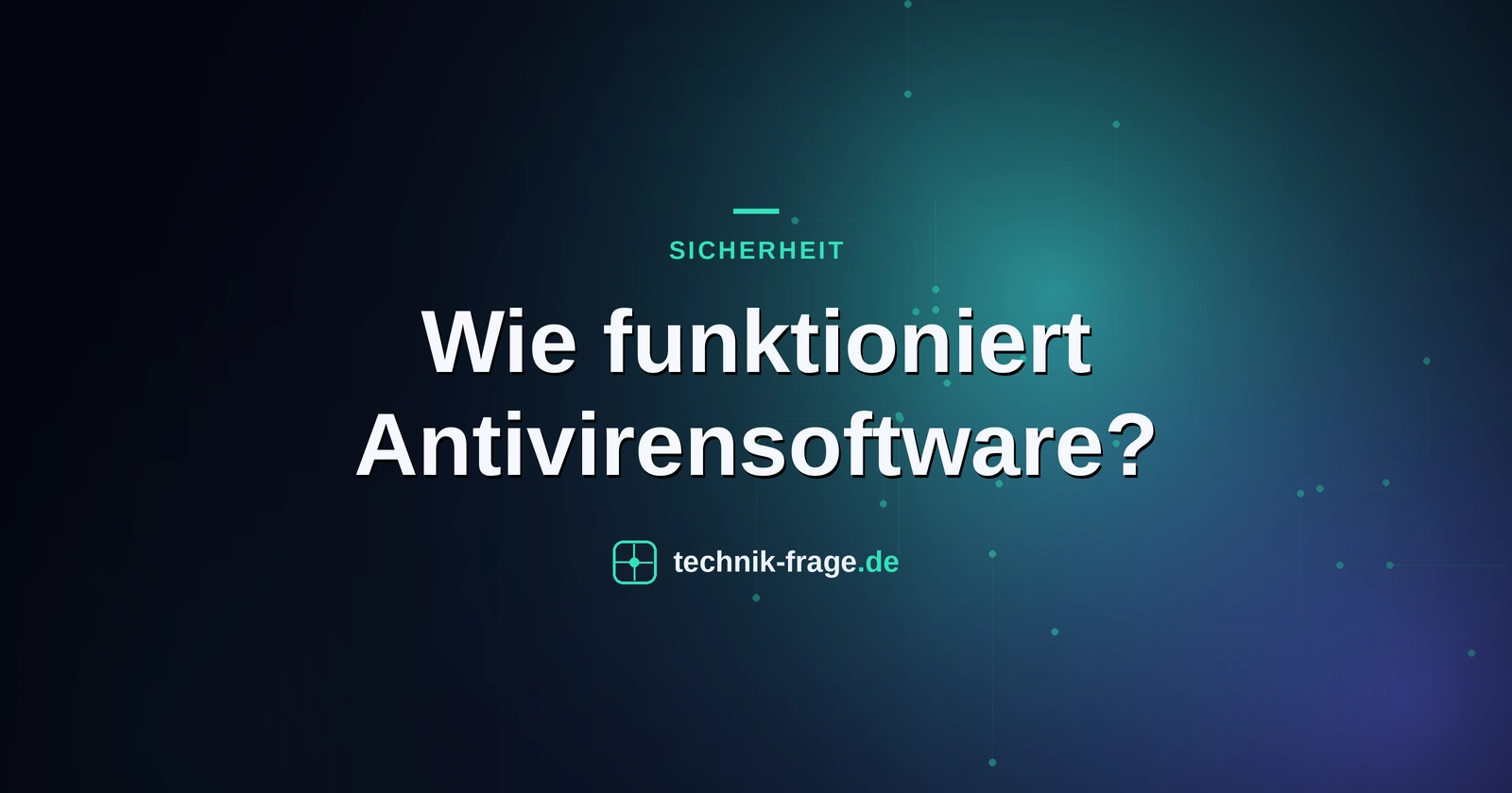 Wie funktioniert Antivirensoftware?