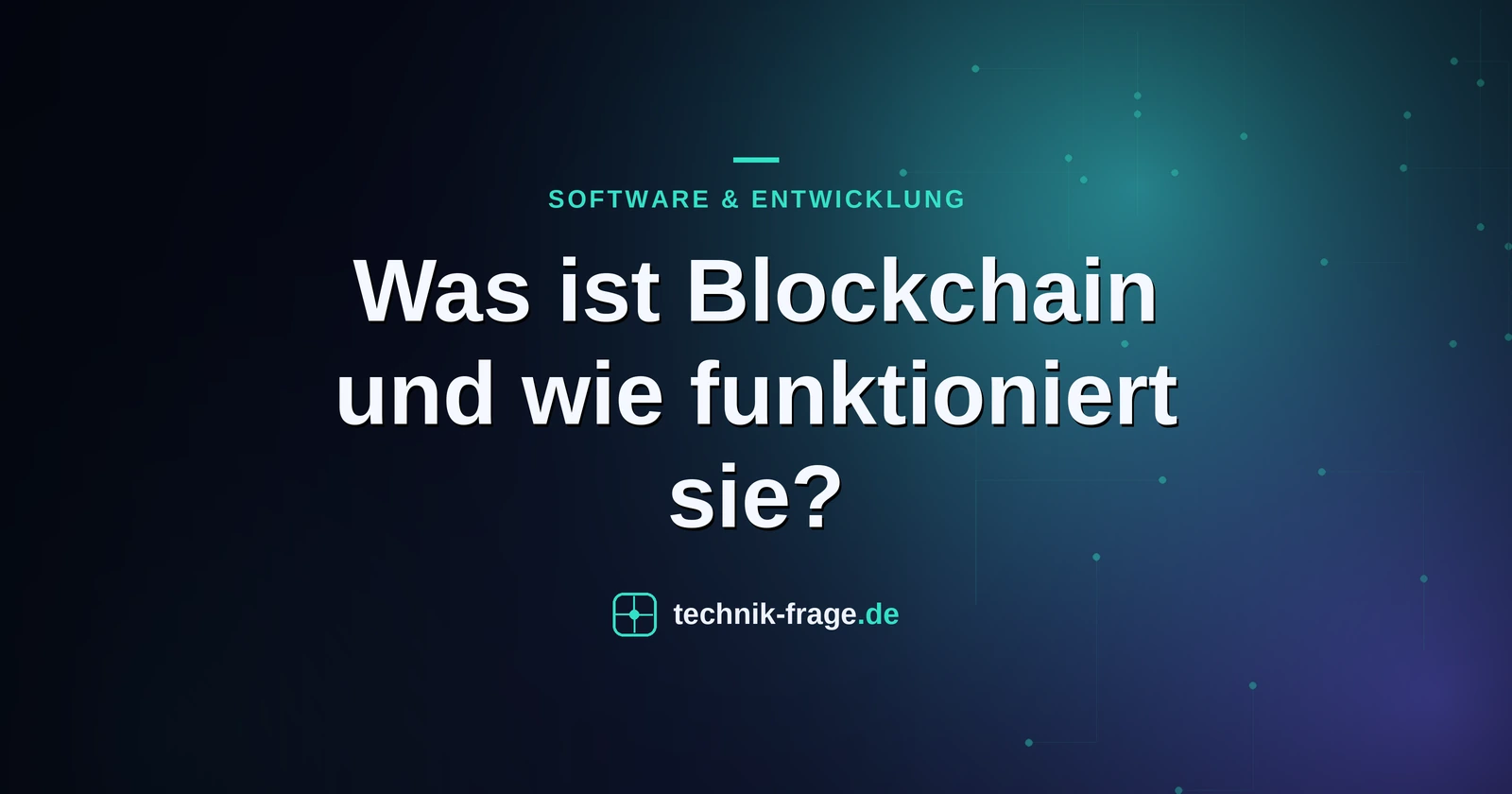 Was ist Blockchain und wie funktioniert sie?