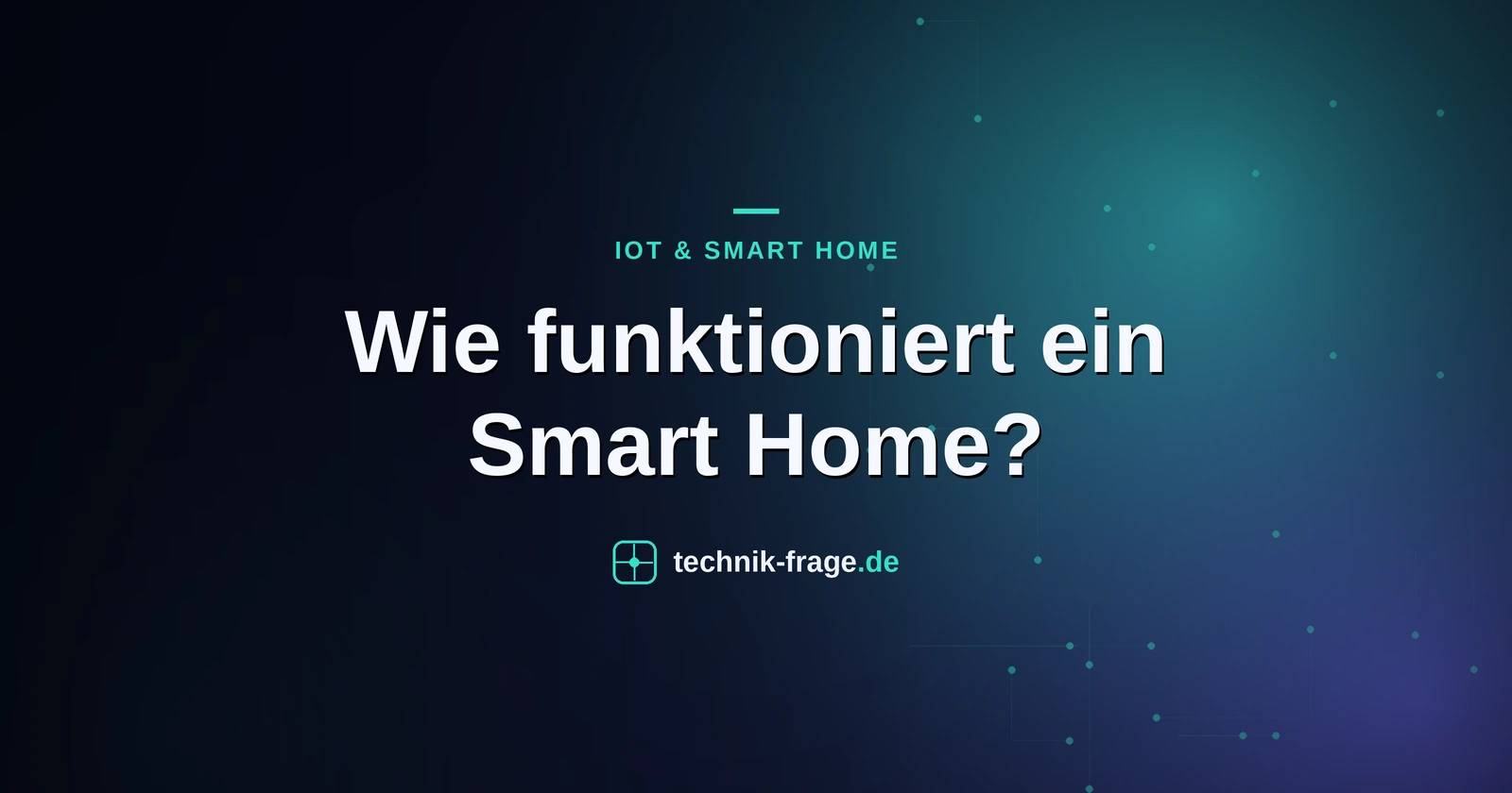 Wie funktioniert ein Smart Home?