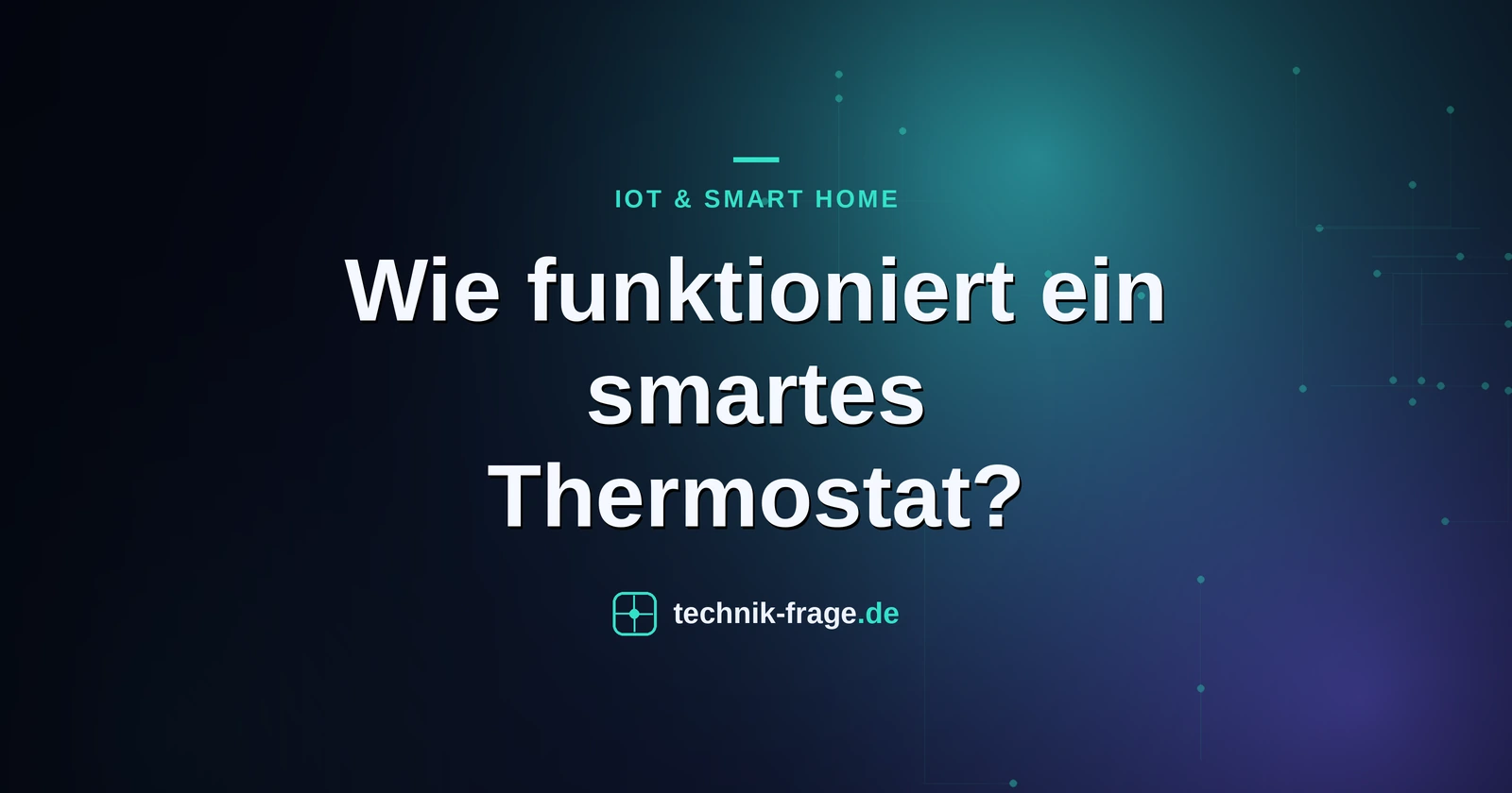 Wie funktioniert ein smartes Thermostat?