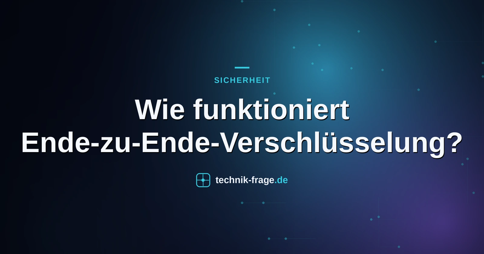 Wie funktioniert Ende-zu-Ende-Verschlüsselung?