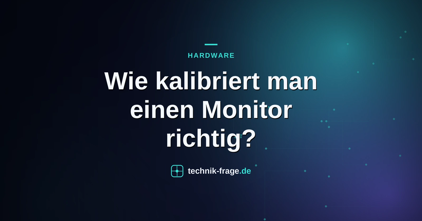 Wie kalibriert man einen Monitor richtig?