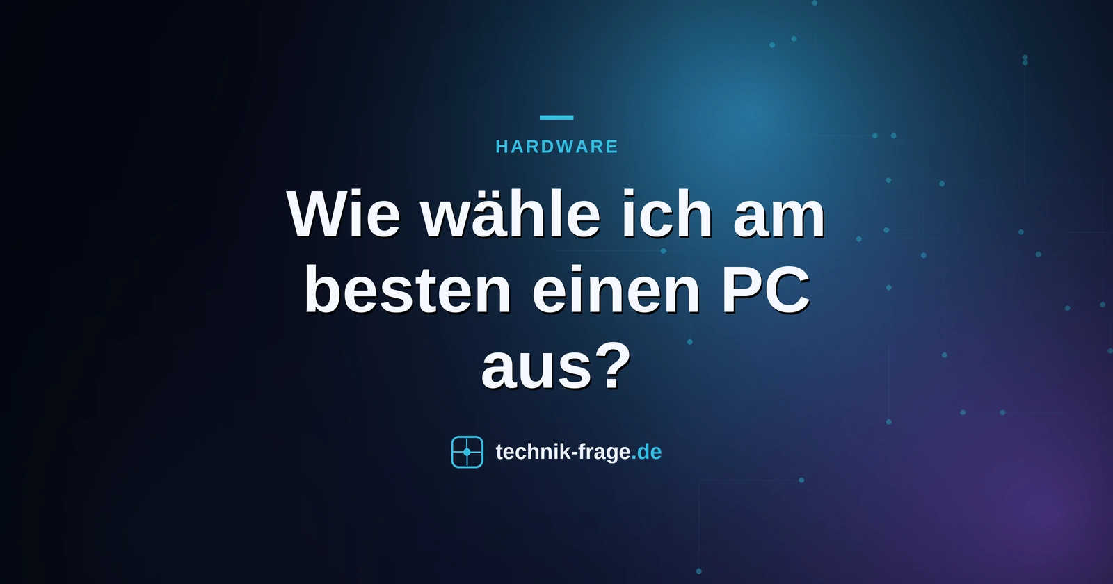 Wie wähle ich am besten einen PC aus?