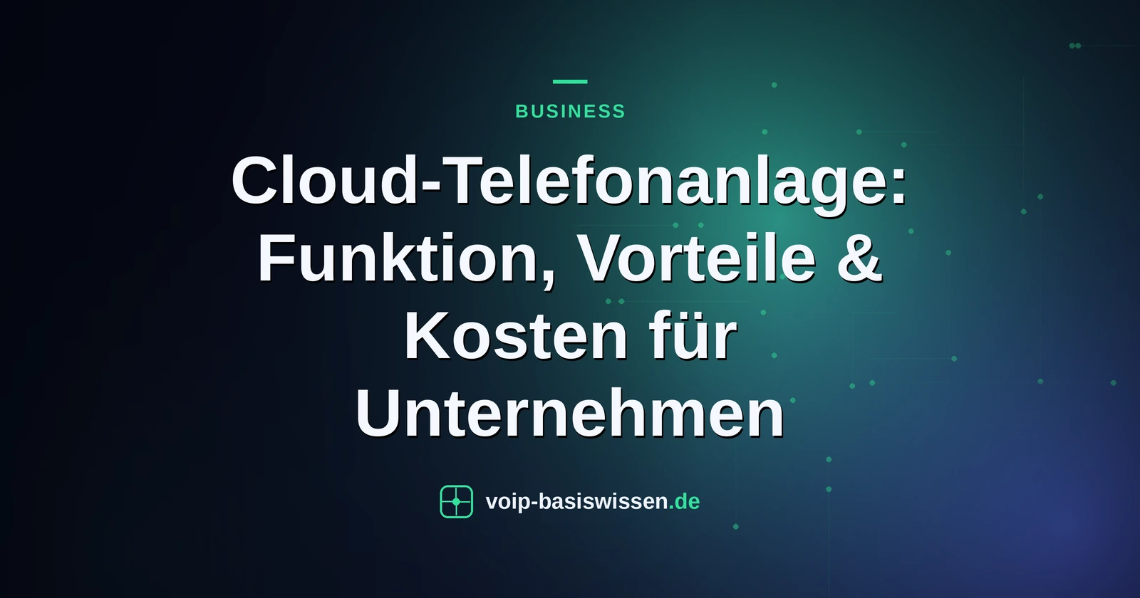 Cloud-Telefonanlage: Funktion, Vorteile & Kosten für Unternehmen
