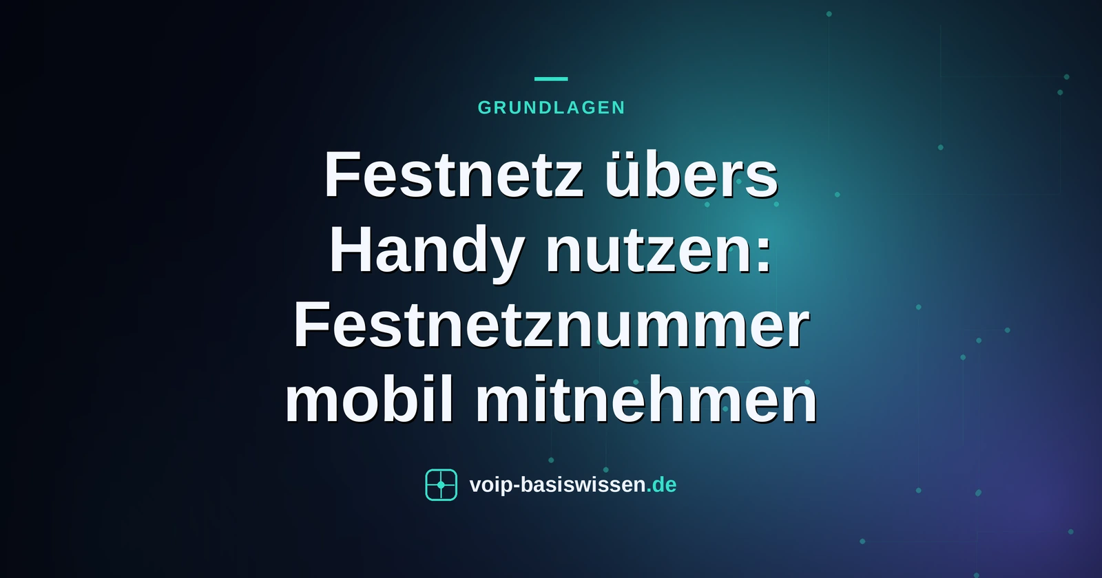 Festnetz übers Handy nutzen: Festnetznummer mobil mitnehmen