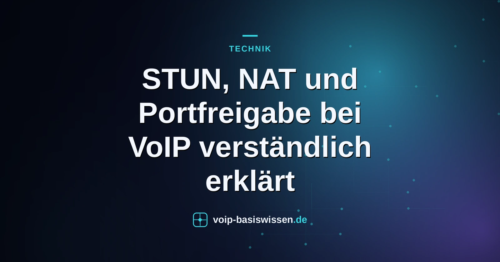 STUN, NAT und Portfreigabe bei VoIP verständlich erklärt