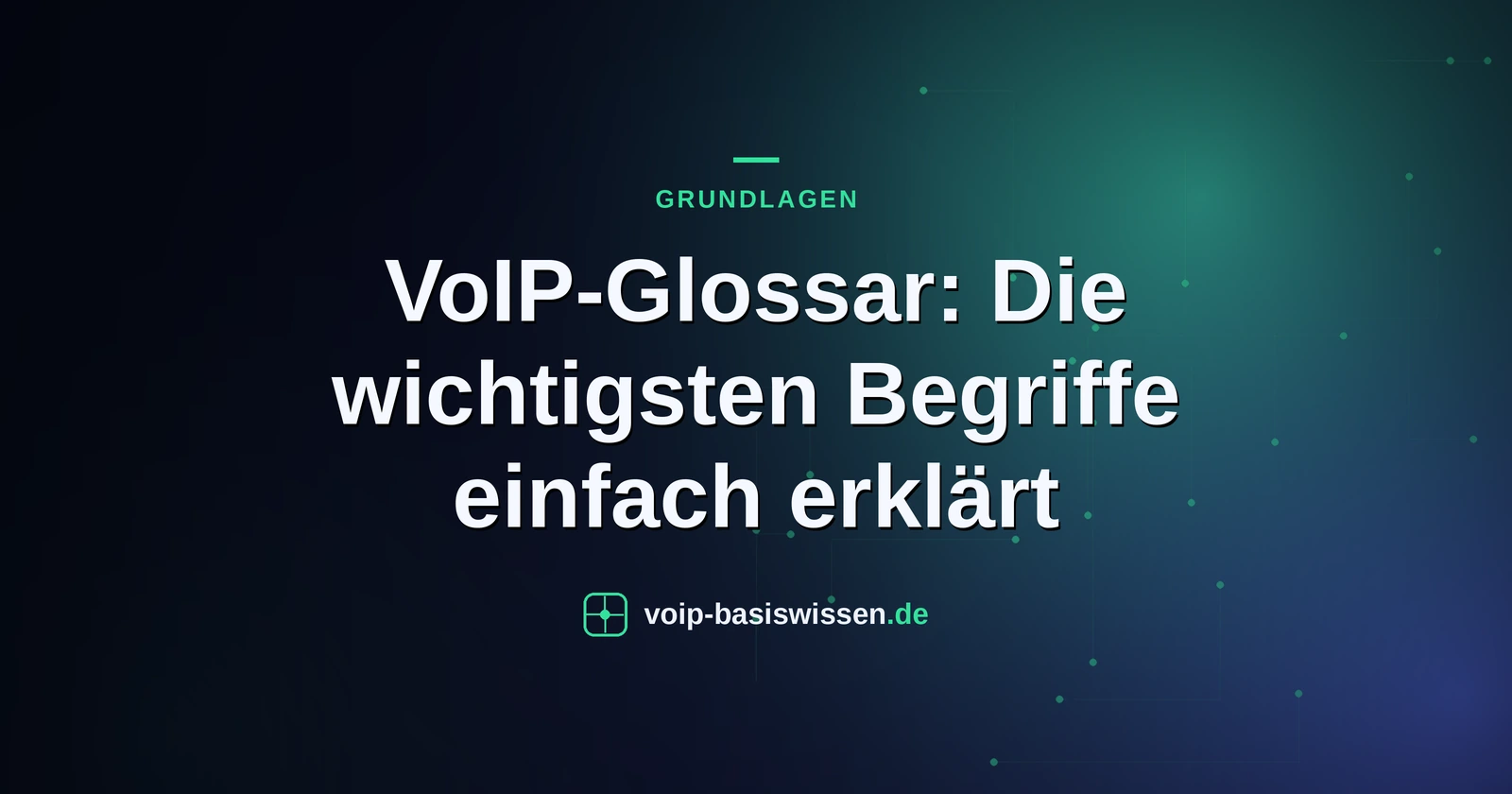 VoIP-Glossar: Die wichtigsten Begriffe einfach erklärt