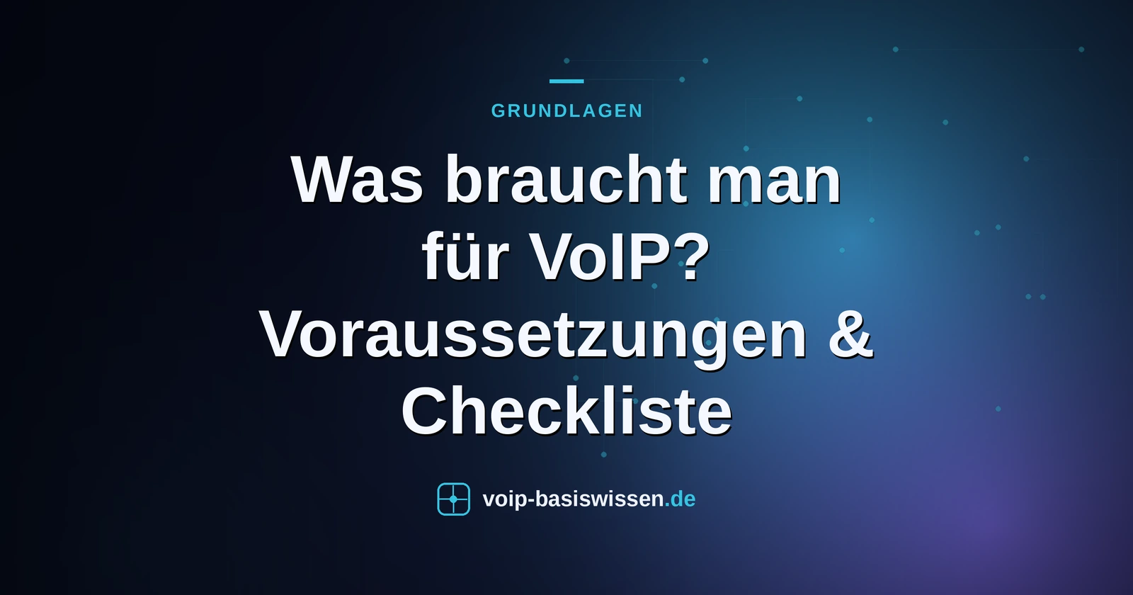 Was braucht man für VoIP? Voraussetzungen & Checkliste
