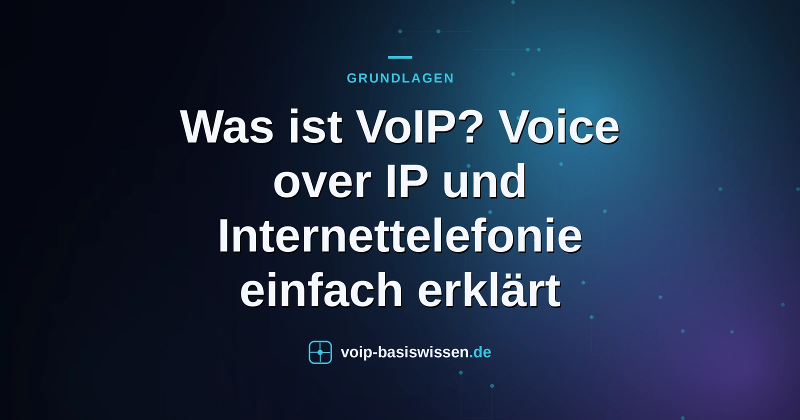 Was ist VoIP? Voice over IP und Internettelefonie einfach erklärt